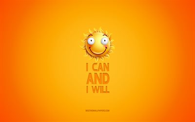 I can and I will, motivation, inspiration, creative 3d art, smile icon, yellow background, quotes about people, mood concepts
