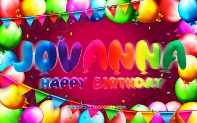 Happy Birthday Jovanna, 4k, colorful balloon frame, Jovanna name, purple background, Jovanna Happy Birthday, Jovanna Birthday, popular mexican female names, Birthday concept, Jovanna