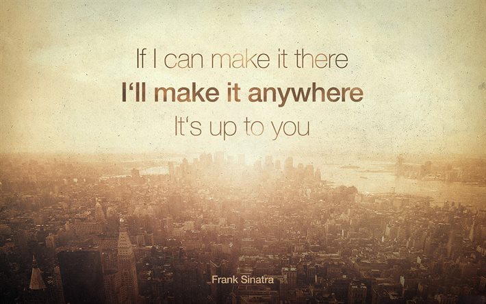 Citat, Frank Sinatra citat, motivation, inspiration, New York, USA, retro