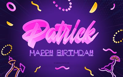 joyeux anniversaire patrick, 4k, purple party background, patrick, art cr&#233;atif, patrick nom, patrick anniversaire, f&#234;te d anniversaire fond