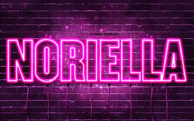 Happy Birthday Noriella, 4k, pink neon lights, Noriella name, creative, Noriella Happy Birthday, Noriella Birthday, popular french female names, picture with Noriella name, Noriella