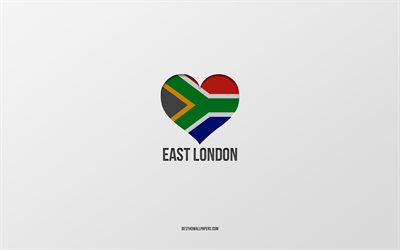 amo east london, ciudades sudafricanas, d&#237;a de east london, fondo gris, east london, sud&#225;frica, coraz&#243;n de bandera sudafricana, ciudades favoritas, love east london