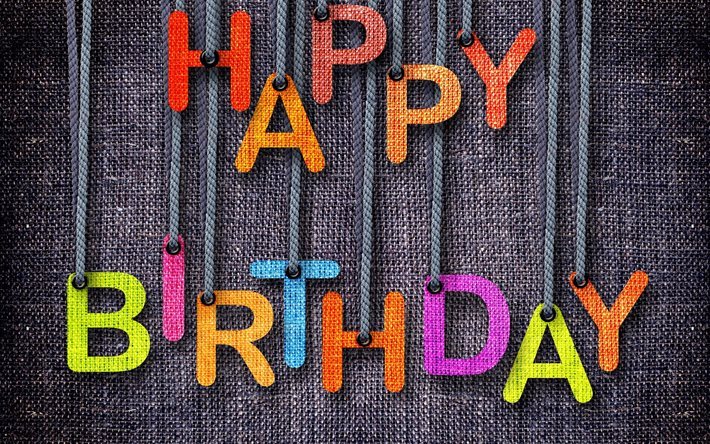 happy birthday, Bright letters, congratulation, fabric texture, birthday