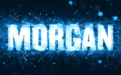 Happy Birthday Morgan, 4k, blue neon lights, Morgan name, creative, Morgan Happy Birthday, Morgan Birthday, popular american male names, picture with Morgan name, Morgan
