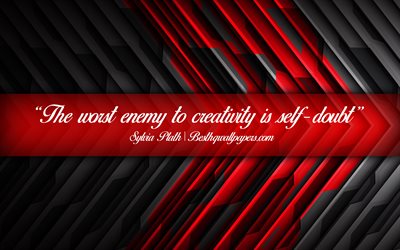 The worst enemy to creativity is self-doubt, Sylvia Plath, calligraphic text, quotes about creativity, Sylvia Plath quotes, inspiration, black arrows background