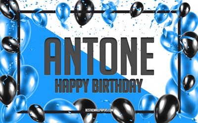 Buon compleanno Antone, Sfondo di palloncini di compleanno, Antone, sfondi con nomi, Sfondo di compleanno palloncini blu, Compleanno di Antone
