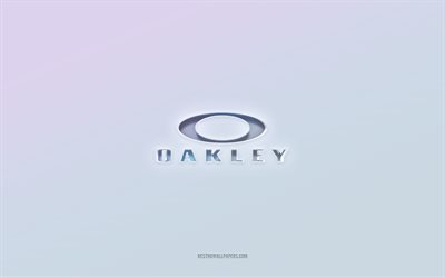 Oakley logosu, 3d metni kesip, beyaz arka plan, Oakley 3d logosu, Oakley amblemi, Oakley, kabartmalı logo, Oakley 3d amblemi