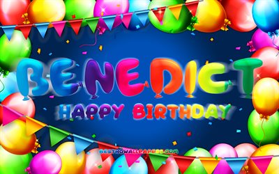 Joyeux anniversaire Benedict, 4k, cadre de ballon color&#233;, nom Benedict, fond bleu, Benedict Joyeux anniversaire, Benedict Anniversaire, noms masculins am&#233;ricains populaires, Concept d’anniversaire, Benedict