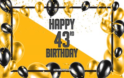 Happy 43rd Birthday, Birthday Balloons Background, Happy 43 Years Birthday, Yellow Birthday Background, 43rd Happy Birthday, Yellow black balloons, 43 Years Birthday, Colorful Birthday Pattern, Happy Birthday Background
