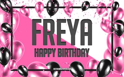 Happy Birthday Freya, Birthday Balloons Background, Freya, wallpapers with names, Freya Happy Birthday, Pink Balloons Birthday Background, greeting card, Freya Birthday