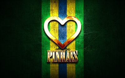 Pinhais&#39;i seviyorum, Brezilya şehirleri, altın yazıt, Brezilya, altın kalp, Pinhais, favori şehirler