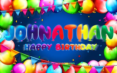 Joyeux anniversaire Johnathan, 4k, cadre ballon color&#233;, nom Johnathan, fond bleu, Johnathan Joyeux anniversaire, Johnathan anniversaire, noms masculins am&#233;ricains populaires, concept d&#39;anniversaire, Johnathan