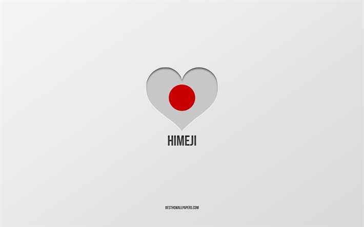 أنا أحب هيميجي, المدن اليابانية, خلفية رمادية, هيمجي, اليابان, قلب العلم الياباني, المدن المفضلة, أحب هيميجي