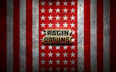 Louisiana Ragin Cajuns flagga, NCAA, r&#246;d vit metall bakgrund, amerikansk fotbollslag, Louisiana Ragin Cajuns logotyp, USA, amerikansk fotboll, gyllene logotyp, Louisiana Ragin Cajuns