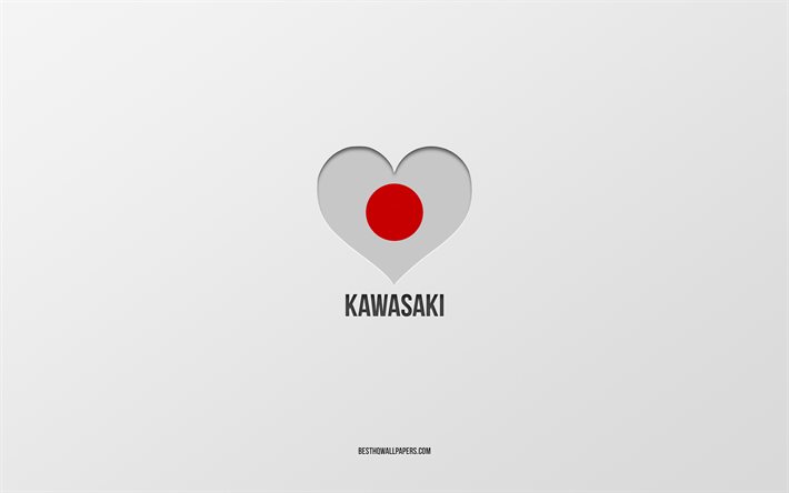 I Love Kawasaki, Japanese cities, gray background, Kawasaki, Japan, Japanese flag heart, favorite cities, Love Kawasaki