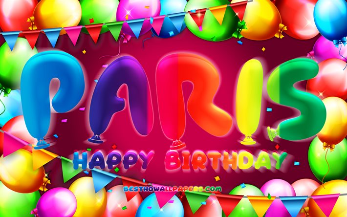 Happy Birthday Paris, 4k, colorful balloon frame, Paris name, purple background, Paris Happy Birthday, Paris Birthday, popular american female names, Birthday concept, Paris