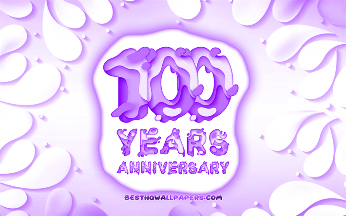 100&#186; aniversario, 4k, 3D p&#233;talos de un marco, aniversario conceptos, violeta ackground, letras 3D, 100&#186; aniversario signo, obras de arte, 100 A&#241;os de Aniversario