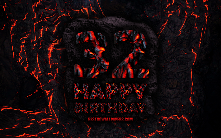 4k, Happy 32 Years Birthday, fire lava letters, Happy 32nd birthday, grunge background, 32nd Birthday Party, Grunge Happy 32nd birthday, Birthday concept, Birthday Party, 32nd Birthday