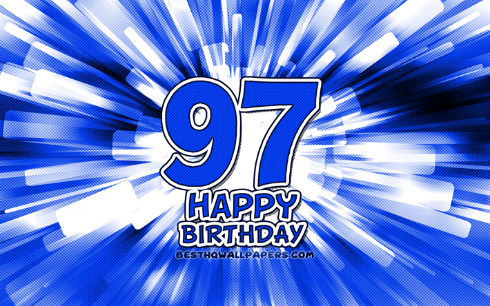 Heureux 97e anniversaire, 4k, abstrait bleu rayons, F&#234;te d&#39;Anniversaire, cr&#233;atif, Heureux de 97 Ans Anniversaire, 97e Anniversaire, 97e Joyeux Anniversaire, cartoon art, Anniversaire concept