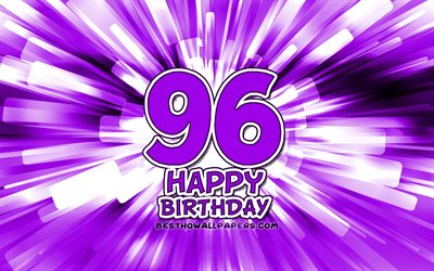 gl&#252;cklich 96ten geburtstag, 4k, violett abstrakt-strahlen, geburtstagsfeier, kreativ, gl&#252;cklich, 96 jahre geburtstag, 96th birthday party, 96ten geburtstag, cartoon art, geburtstag konzept