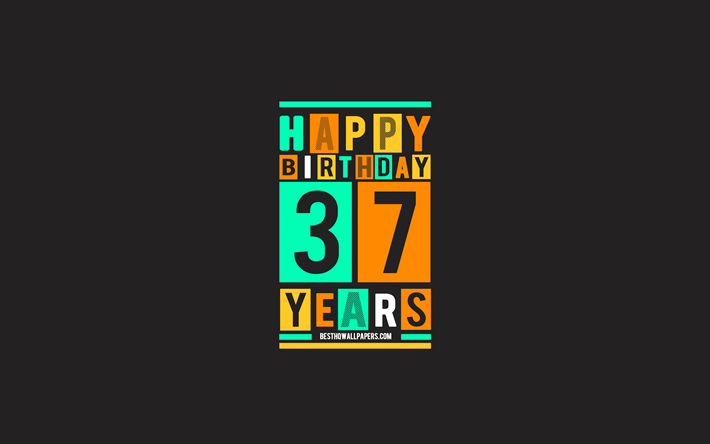 Heureux de 37 Ans anniversaire, Anniversaire Plat arri&#232;re-plan, 37e Anniversaire Heureux, Cr&#233;atif, Plat, Art, 37 Ans, Heureux 37e Anniversaire, Color&#233; Abstraction, Joyeux Anniversaire &#224; l&#39;arri&#232;re-plan