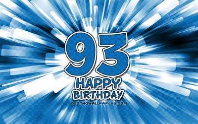 Heureux 93e anniversaire, 4k, abstrait bleu rayons, F&#234;te d&#39;Anniversaire, cr&#233;atif, Heureux De 93 Ans, 93e Anniversaire, 93e Joyeux Anniversaire, cartoon art, Anniversaire concept