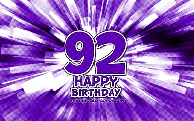 Heureux 92e anniversaire, 4k, violet abstrait rayons, F&#234;te d&#39;Anniversaire, cr&#233;atif, Heureux De 92 Ans, 92e Anniversaire, 92e Joyeux Anniversaire, cartoon art, Anniversaire concept