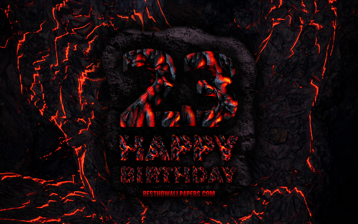 4k, Happy 23 Years Birthday, fire lava letters, Happy 23rd birthday, grunge background, 23rd Birthday Party, Grunge Happy 23rd birthday, Birthday concept, Birthday Party, 23rd Birthday