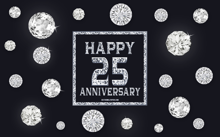25th Anniversary, diamonds, gray background, Anniversary background with gems, 25 Years Anniversary, Happy 25th Anniversary, creative art, Happy Anniversary background