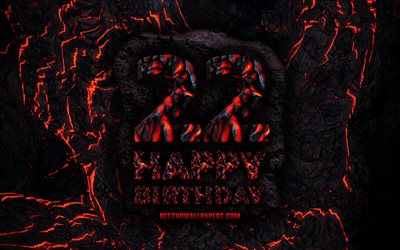 4k, Happy 22 Years Birthday, fire lava letters, Happy 22nd birthday, grunge background, 22nd Birthday Party, Grunge Happy 22nd birthday, Birthday concept, Birthday Party, 22nd Birthday