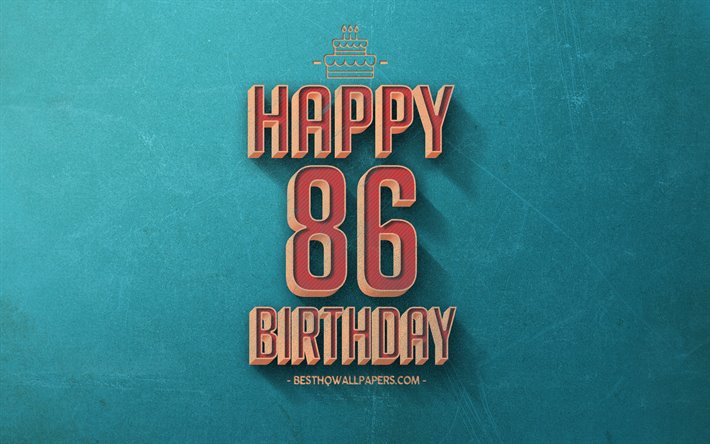 86Happy Birthday, 青色のレトロな背景, 嬉しい86歳の誕生日, レトロの誕生の背景, レトロアート, 86歳の誕生日, お誕生日おめで背景