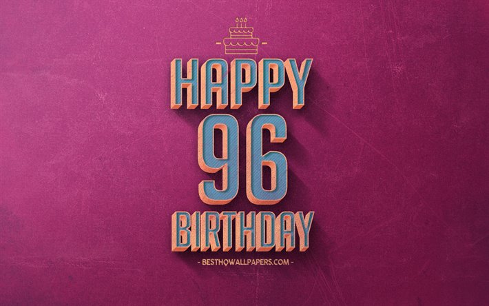 96お誕生日おめで, 紫色のレトロな背景, 嬉しい96年に誕生日, レトロの誕生の背景, レトロアート, 96年に誕生日, 嬉しい96歳の誕生日, お誕生日おめで背景
