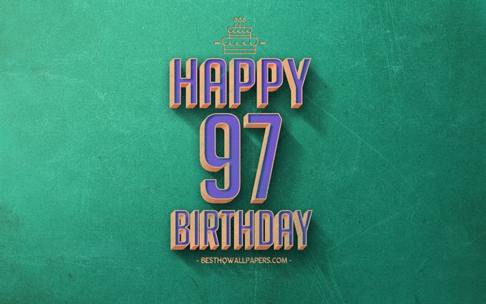 97番目のお誕生日おめで, 緑色のレトロな背景, 幸せ97年に誕生日, レトロの誕生の背景, レトロアート, 97年に誕生日, 幸せ97番目の誕生日, お誕生日おめで背景