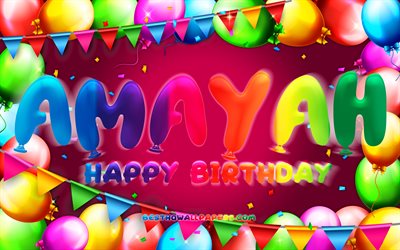 Joyeux anniversaire Amayah, 4k, cadre de ballon color&#233;, Nom Amayah, fond violet, Anniversaire Amayah, noms f&#233;minins am&#233;ricains populaires, Concept d&#39;anniversaire, Amayah