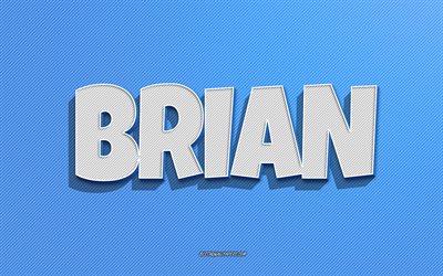 ブライアン, 青い線の背景, 名前の壁紙, ブライアンの名前, 男性の名前, ブライアングリーティングカード, ラインアート, ブライアンの名前の写真