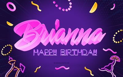 Joyeux anniversaire Brianna, 4k, Fond de f&#234;te violet, Brianna, art cr&#233;atif, Nom de Brianna, Anniversaire de Brianna, Fond de f&#234;te d&#39;anniversaire