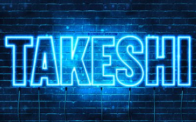 Happy Birthday Takeshi, 4k, blue neon lights, Takeshi name, creative, Takeshi Happy Birthday, Takeshi Birthday, popular japanese male names, picture with Takeshi name, Takeshi