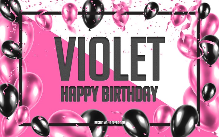 Joyeux Anniversaire Violet, Anniversaire &#224; Fond les Ballons, Violet, fonds d&#39;&#233;cran avec des noms, des Ballons Roses Anniversaire arri&#232;re-plan, carte de voeux, carte Anniversaire Violet