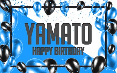 Joyeux Anniversaire Yamato, Anniversaire &#224; Fond les Ballons, populaire Japonais des noms masculins, Yamato, les papiers peints avec les noms Japonais, Bleu Ballons d&#39;Anniversaire d&#39;arri&#232;re-plan, carte de voeux, carte de Yamato Anniversai