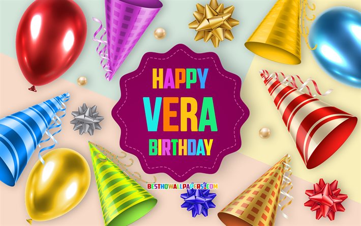 Joyeux anniversaire Vera, 4k, fond de ballon d&#39;anniversaire, Vera, art cr&#233;atif, joyeux anniversaire de Vera, noeuds en soie, anniversaire de Vera, fond de f&#234;te d&#39;anniversaire