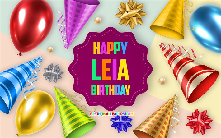 Buon compleanno Leia, 4k, Sfondo di palloncini di compleanno, Leia, arte creativa, fiocchi di seta, Compleanno Leia, Sfondo festa di compleanno