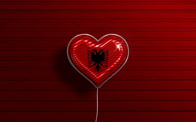 I Love Albania, 4k, realistic balloons, red wooden background, Albanian flag heart, Europe, favorite countries, flag of Albania, balloon with flag, Albanian flag, Albania, Love Albania