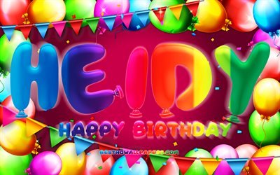 Happy Birthday Heidy, 4k, colorful balloon frame, Heidy name, purple background, Heidy Happy Birthday, Heidy Birthday, popular german female names, Birthday concept, Heidy