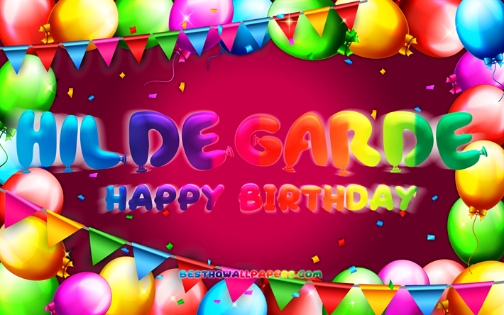 Happy Birthday Hildegarde, 4k, colorful balloon frame, Hildegarde name, purple background, Hildegarde Happy Birthday, Hildegarde Birthday, popular german female names, Birthday concept, Hildegarde