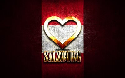 I Love Salzburg, austrian cities, golden inscription, Day of Salzburg, Austria, golden heart, Salzburg with flag, Salzburg, Cities of Austria, favorite cities, Love Salzburg