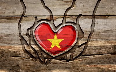 Rakastan Vietnamia, 4K, Puiset veistävät kädet, Vietnamin päivä, Vietnamin lippu, Pidä huolta Vietnamista, luova, Vietnamin lippu kädessä, Puukaiverrus, Aasian maat, Vietnam