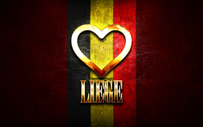 i love liege, ciudades belgas, inscripci&#243;n dorada, d&#237;a de lieja, b&#233;lgica, coraz&#243;n de oro, lieja con bandera, lieja, ciudades de b&#233;lgica, ciudades favoritas, love liege