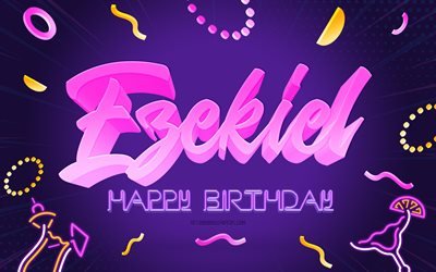 Happy Birthday Ezekiel, 4k, Purple Party Background, Ezekiel, creative art, Happy Ezekiel birthday, Ezekiel name, Ezekiel Birthday, Birthday Party Background