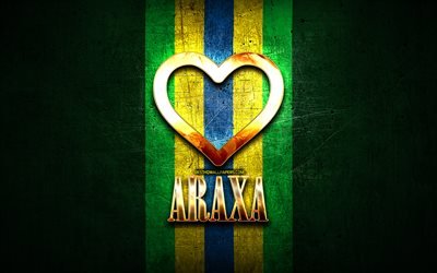 Amo Araxa, citt&#224; brasiliane, iscrizione d&#39;oro, Brasile, cuore d&#39;oro, Araxa, citt&#224; preferite, Love Araxa