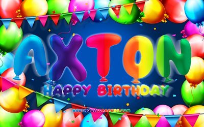 お誕生日おめでとうアクストン, 4k, カラフルなバルーンフレーム, アクストン名, 青い背景, アクストンお誕生日おめでとう, アクストンの誕生日, 人気のあるアメリカ人男性の名前, 誕生日のコンセプト, アクストン